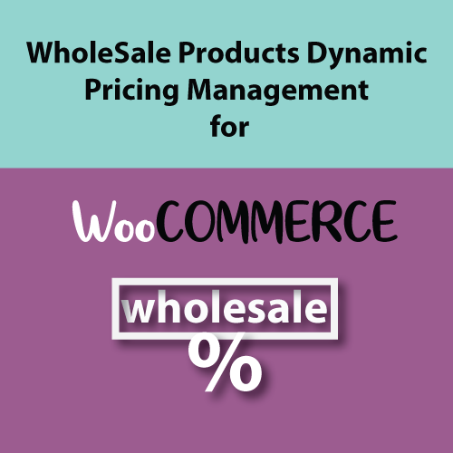 WholeSale Products Dynamic Pricing Management WooCommerce