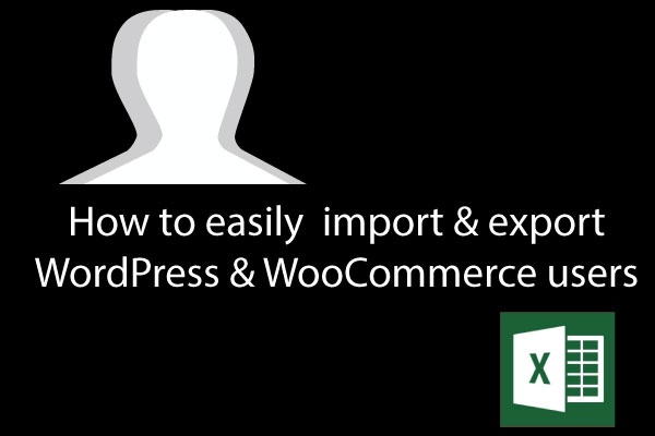 How to Bulk Import & Export Users & Customers for WordPress and WooCommerce