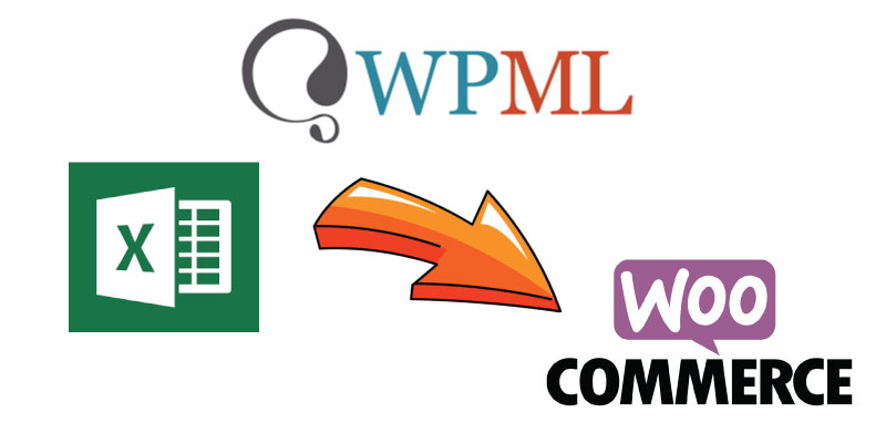 Import WooCommerce Product Translations with Excel for WPML